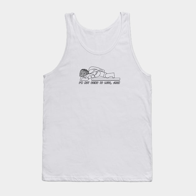 BD015 I'm Not Going to LEGO Tank Top by breakout_design